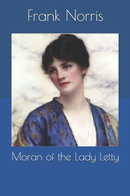 Moran of the Lady Letty 169432107X Book Cover