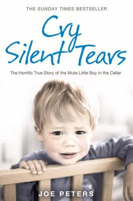 Cry Silent Tears: The heartbreaking survival st... 0007274068 Book Cover