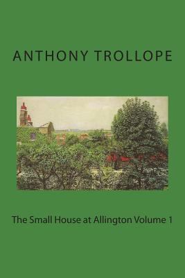 The Small House at Allington Volume 1 1721555889 Book Cover