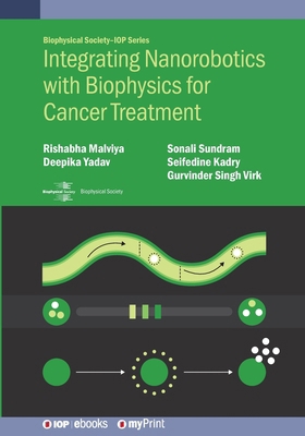 Integrating Nanorobotics with Biophysics for Ca... 0750360208 Book Cover