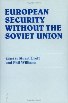 European Security Without the Soviet Union 0714634999 Book Cover