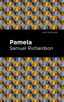 Pamela, or Virtue Rewarded 151320596X Book Cover
