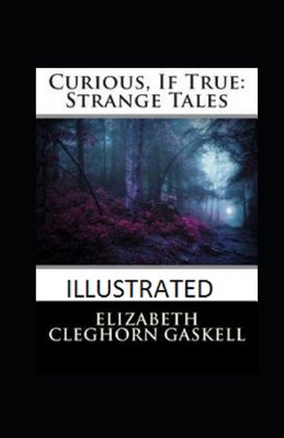 Paperback Curious, If True: Strange Tales Illustrated Book