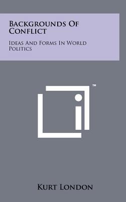 Backgrounds of Conflict: Ideas and Forms in Wor... 1258258587 Book Cover