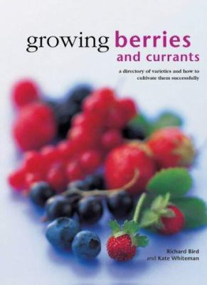 Growing Berries and Currants (Kitchen Garden) 0754809838 Book Cover