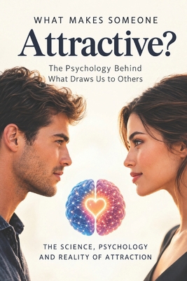 What Makes Someone Attractive? B0HM5N7ZDX Book Cover