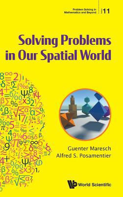 Solving Problems in Our Spatial World 981327803X Book Cover