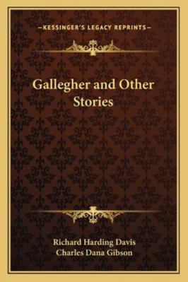 Gallegher and Other Stories 1162721219 Book Cover