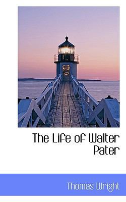 The Life of Walter Pater 1117271110 Book Cover