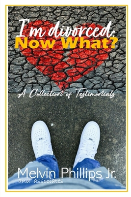 I'm divorced; NOW WHAT? B0F87S8BF3 Book Cover