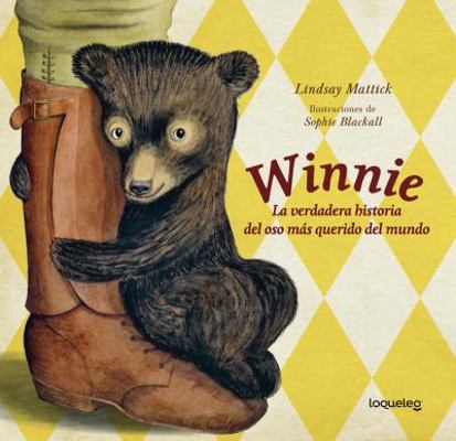 Winnie: La Verdadera Historia del Oso MS Querid... [Spanish] 6070132513 Book Cover