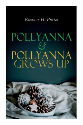 Pollyanna & Pollyanna Grows Up: Christmas Speci... 8027343291 Book Cover