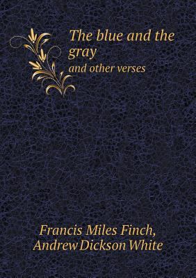 The Blue and the Gray and Other Verses 5518650450 Book Cover