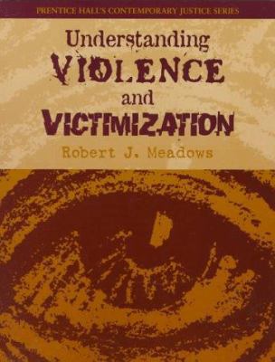 Understanding Violence and Victimization (Conte... 0134521293 Book Cover