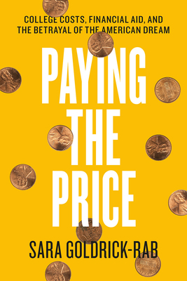 Paying the Price: College Costs, Financial Aid,... 022652714X Book Cover