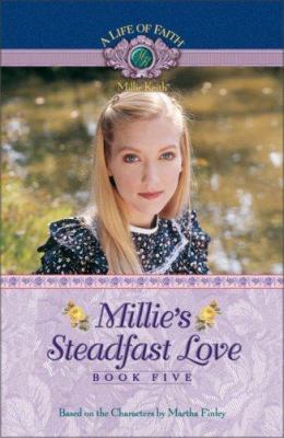 Millie's Steadfast Love (Life of Faith, A: Mill... 1928749453 Book Cover