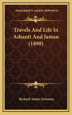 Travels And Life In Ashanti And Jaman (1898) 1165872978 Book Cover
