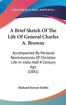 A Brief Sketch Of The Life Of General Charles A... 1436891787 Book Cover