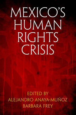Mexico's Human Rights Crisis 0812251075 Book Cover