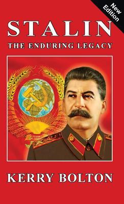 Stalin - The Enduring Legacy 1910881848 Book Cover