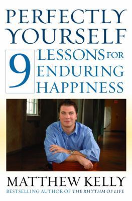 Perfectly Yourself: 9 Lessons for Enduring Happ... 0345494407 Book Cover