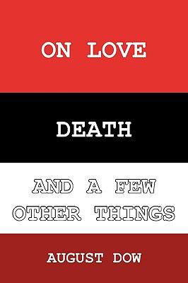 On Love, Death, and a Few Other Things 1438945884 Book Cover