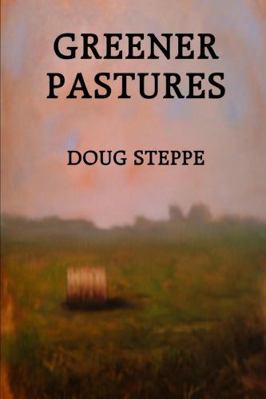 Greener Pastures 1435718968 Book Cover