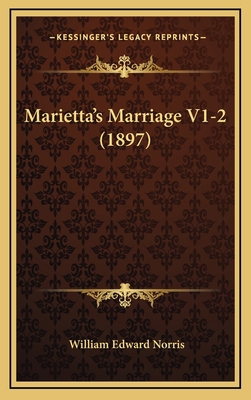 Marietta's Marriage V1-2 (1897) 1166675904 Book Cover