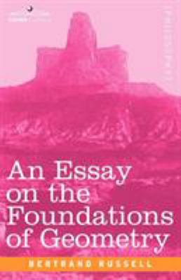 An Essay on the Foundations of Geometry 1602063095 Book Cover
