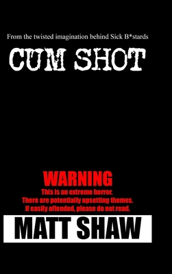 Cum Shot: An Extreme Horror 136544225X Book Cover