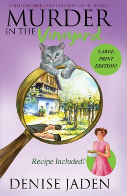 Murder in the Vineyard: A Mallory Beck Cozy Cul... [Large Print] 1989218067 Book Cover
