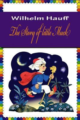 The Story of little Muck 1523413654 Book Cover