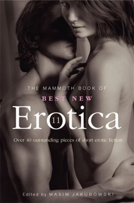 The Mammoth Book of Best New Erotica Volume 11. 1780334419 Book Cover