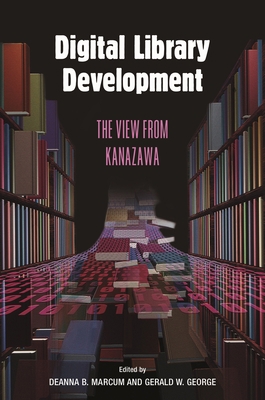 Digital Library Development: The View from Kana... 159158244X Book Cover