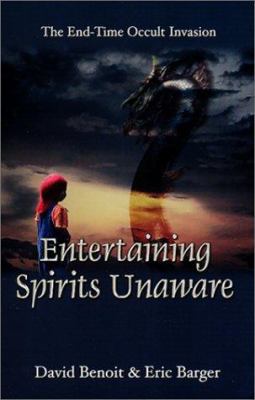 Entertaining Spirits Unaware: The End-Time Occu... 1575580691 Book Cover