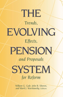 Evolving Pension System: Trends, Effects, and P... 0815731175 Book Cover