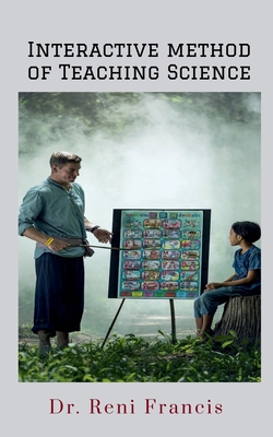 Interactive Method of Teaching Science: Lesson ... B09S2YBFXS Book Cover