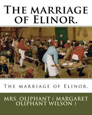 The marriage of Elinor. 1985884070 Book Cover