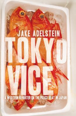 Tokyo Vice : a western Reporter on the Police B... 1921640286 Book Cover