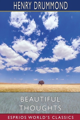 Beautiful Thoughts (Esprios Classics): Edited b... 1034724010 Book Cover