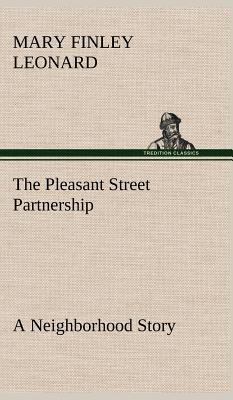 The Pleasant Street Partnership A Neighborhood ... 3849178811 Book Cover