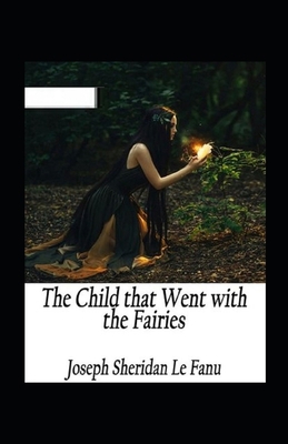 Paperback The Child That Went With The Fairies Illustrated Book