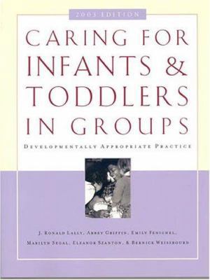 Caring for Infants and Toddlers in Groups: Deve... 0943657679 Book Cover