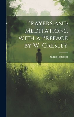 Prayers and Meditations. With a Preface by W. G... 1020657464 Book Cover