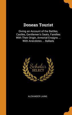 Donean Tourist: Giving an Account of the Battle... 0343781085 Book Cover