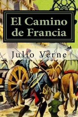 El Camino de Francia [Spanish] 1530256534 Book Cover