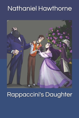 Rappaccini's Daughter 1693571307 Book Cover