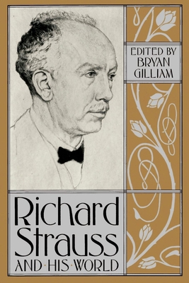 Richard Strauss and His World 0691027625 Book Cover