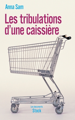 Les Tribulations D Une Caissiere [French] 2234061636 Book Cover