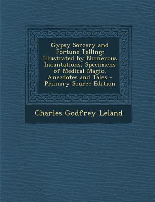 Gypsy Sorcery and Fortune Telling: Illustrated ... 1293270040 Book Cover